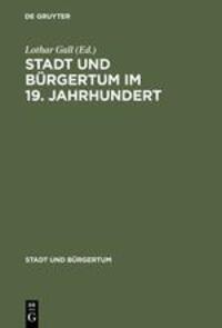 Cover: 9783486558463 | Stadt und Bürgertum im 19. Jahrhundert | Lothar Gall | Buch