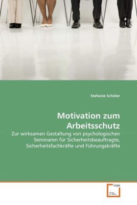 Cover: 9783639289824 | Motivation zum Arbeitsschutz | Stefanie Schöler | Taschenbuch