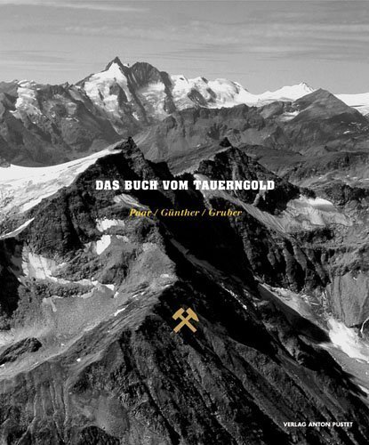 Cover: 9783702505363 | Das Buch vom Tauerngold | Werner H. Paar (u. a.) | Buch | 2006