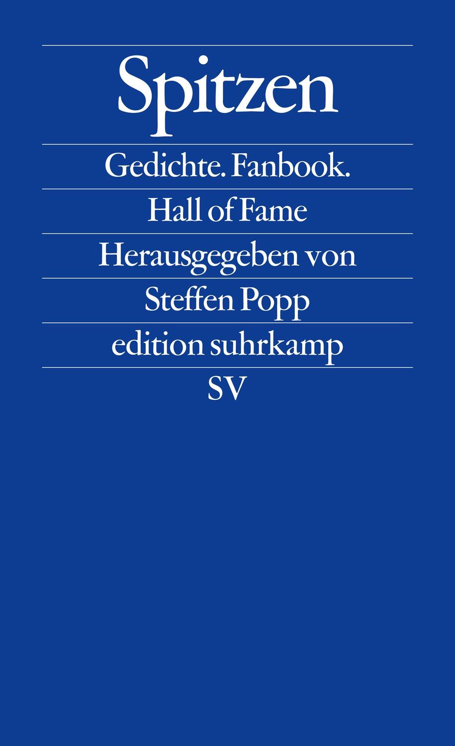 Cover: 9783518127193 | Spitzen | Gedichte. Fanbook. Hall of Fame | Steffen Popp | Taschenbuch