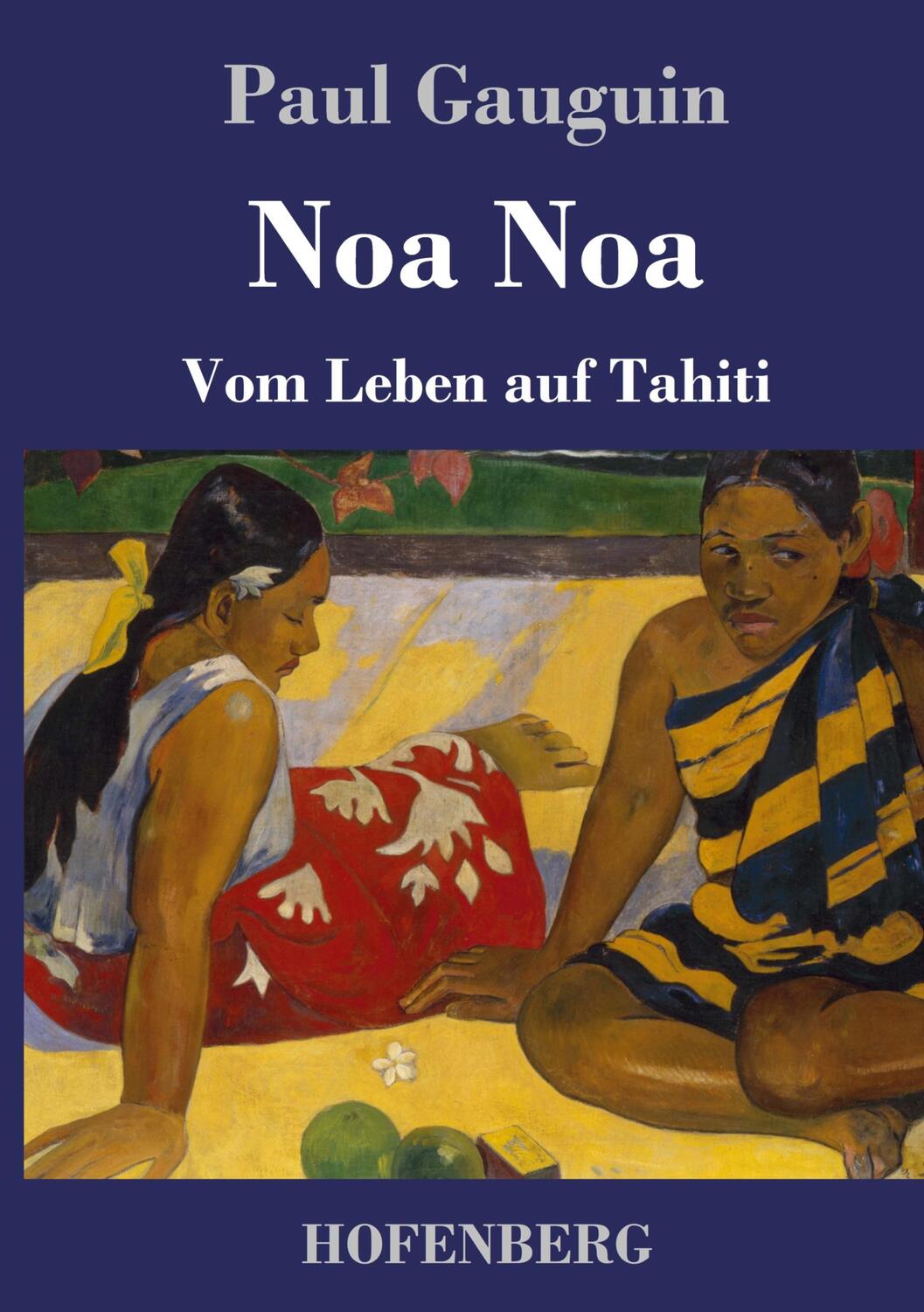 Cover: 9783743740952 | Noa Noa | Vom Leben auf Tahiti | Paul Gauguin | Buch | 72 S. | Deutsch