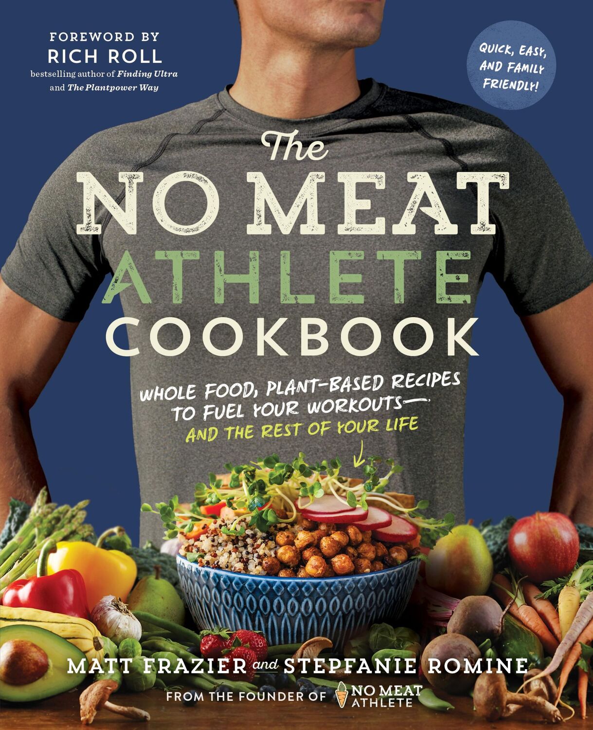 Cover: 9781615192663 | The No Meat Athlete Cookbook | Matt Frazier (u. a.) | Taschenbuch