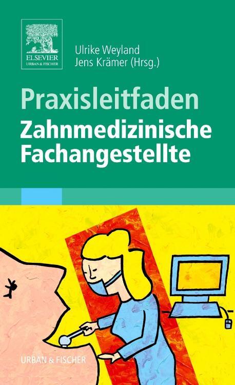 Cover: 9783437314629 | Praxisleitfaden Zahnmedizinische Fachangestellte | Peter Wöhrl | Buch
