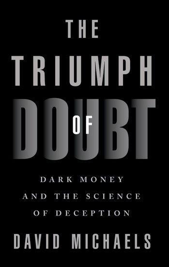 Cover: 9780197675311 | The Triumph of Doubt | Dark Money and the Science of Deception | Buch