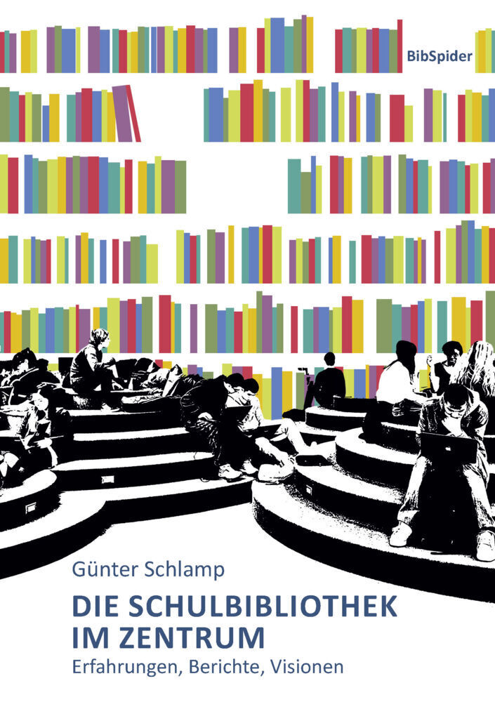 Cover: 9783936960518 | Die Schulbibliothek im Zentrum | Erfahrungen, Berichte, Visionen