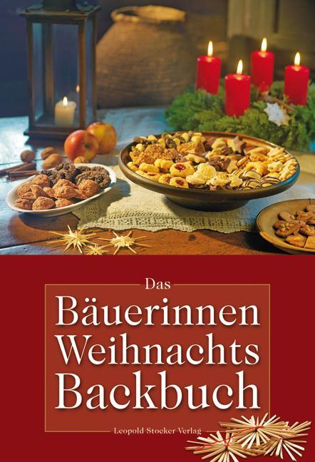 Cover: 9783702011994 | Das Bäuerinnen Weihnachts-Backbuch | Alte und neue Lieblingsrezepte