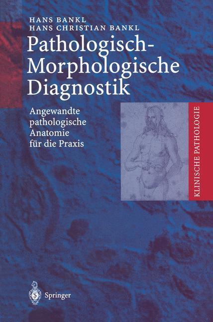 Cover: 9783642641589 | Pathologisch-Morphologische Diagnostik | Hans Bankl (u. a.) | Buch