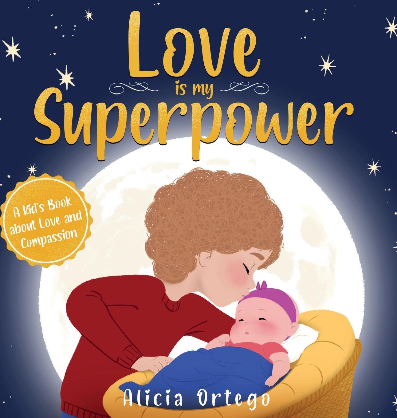 Cover: 9781959284406 | Love is My Superpower | A Kid's Book About Love and Compassion | Buch