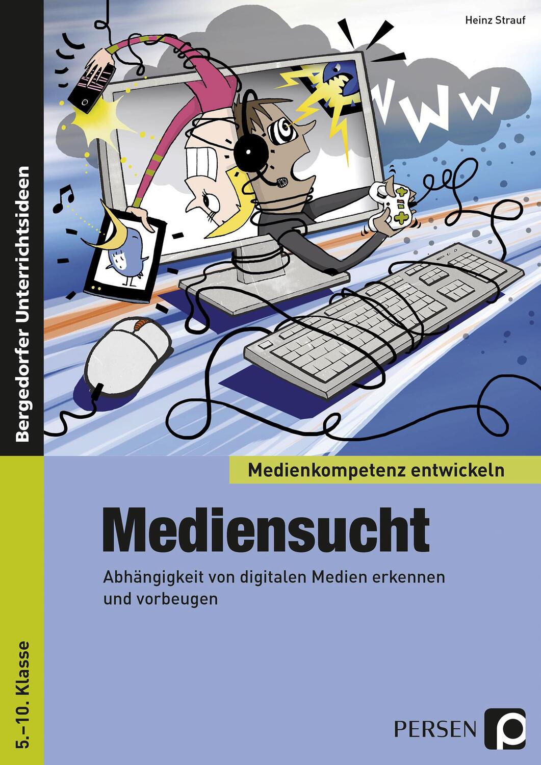 Cover: 9783403235576 | Mediensucht | Heinz Strauf | Taschenbuch | Medienkompetenz entwickeln