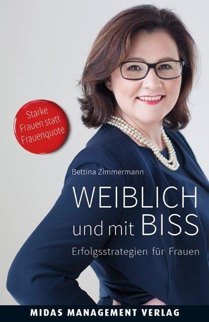 Cover: 9783907100974 | Weiblich und mit Biss | Erfolgsstrategien für Frauen | Zimmermann