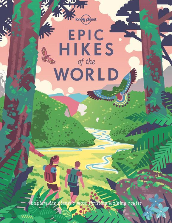 Cover: 9781787014176 | Epic Hikes of the World | Planet Lonely | Buch | Gebunden | Englisch