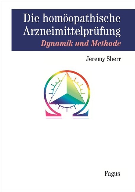 Cover: 9783933760005 | Die homöopathische Arzneimittel-Prüfung, Dynamik und Methode | Sherr