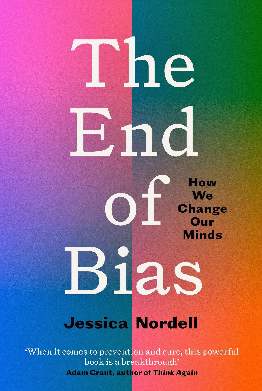 Cover: 9781846276781 | End of Bias | How We Change Our Minds | Jessica Nordell | Taschenbuch