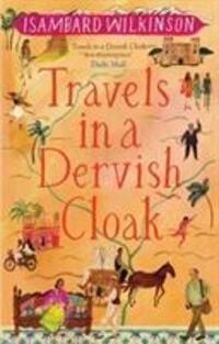 Cover: 9781780601502 | Travels in a Dervish Cloak | Isambard Wilkinson | Taschenbuch | 2018