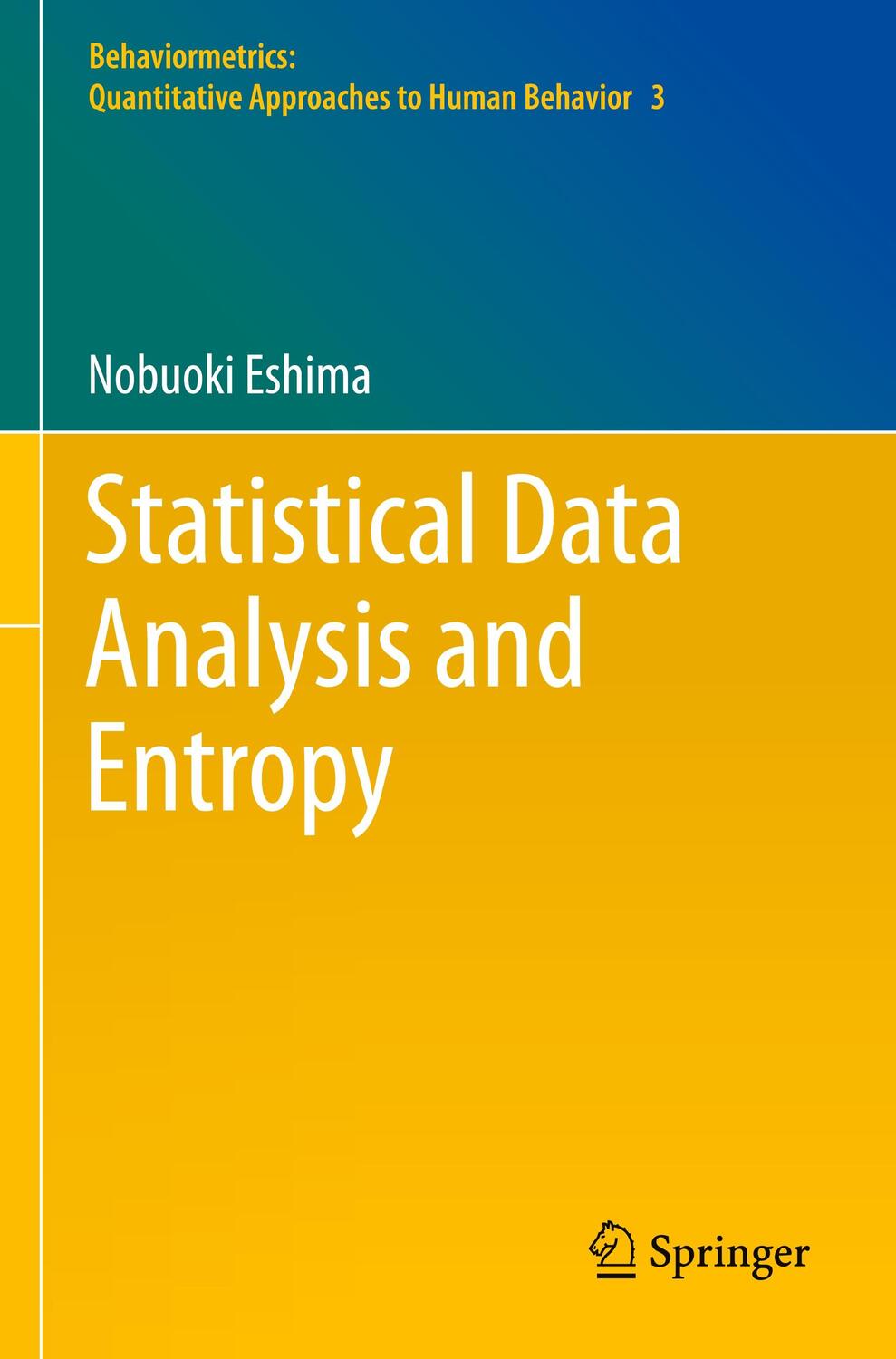 Cover: 9789811525544 | Statistical Data Analysis and Entropy | Nobuoki Eshima | Taschenbuch