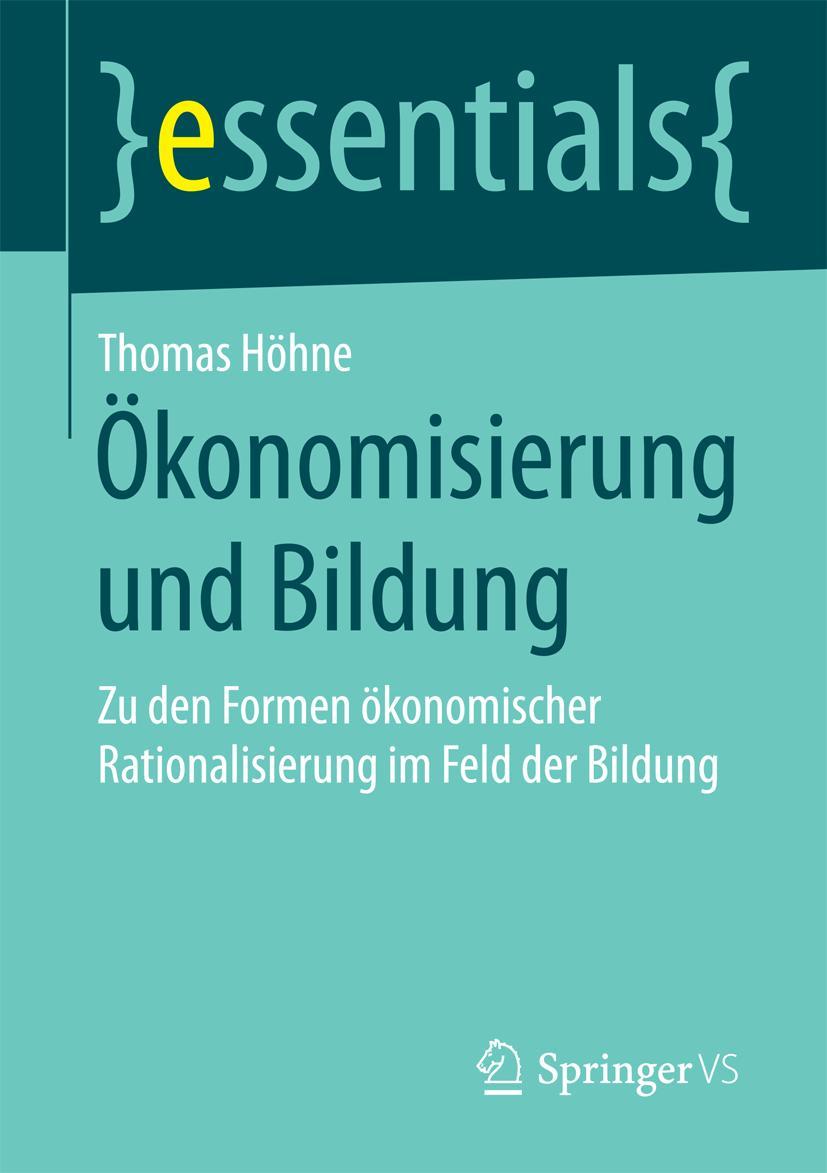 Cover: 9783658089733 | Ökonomisierung und Bildung | Thomas Höhne | Taschenbuch | ix | Deutsch