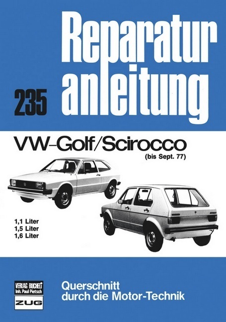 Cover: 9783716812969 | VW-Golf / Scirocco (bis Sept. 77) | 1,1 Liter. 1,5 Liter. 1,6 Liter