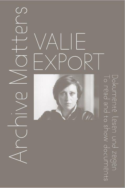 Cover: 9783753300887 | Valie Export. Archive Matters. Dokumente lesen und zeigen. To read...
