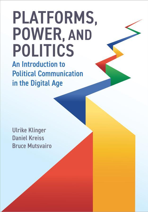 Cover: 9781509553587 | Platforms, Power, and Politics | Ulrike Klinger (u. a.) | Taschenbuch