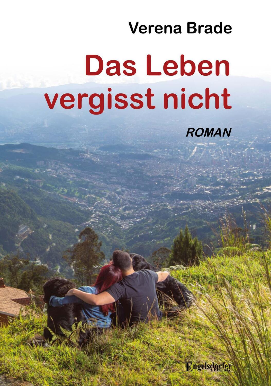 Cover: 9783969406755 | Das Leben vergisst nicht | Roman | Verena Brade | Taschenbuch | 245 S.