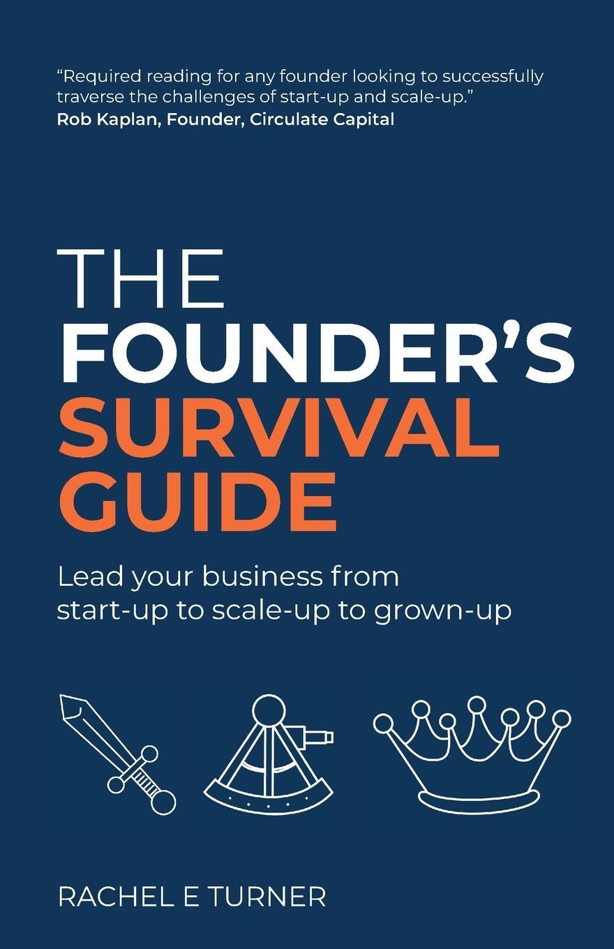 Cover: 9781781336991 | The Founder's Survival Guide | Rachel E Turner | Taschenbuch | 2022