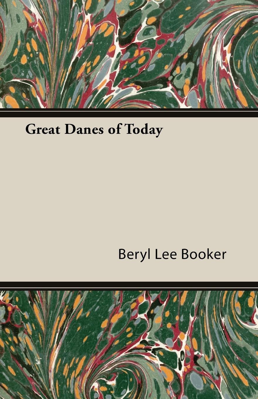 Cover: 9781846640803 | Great Danes of Today | Beryl Lee Booker | Taschenbuch | Paperback