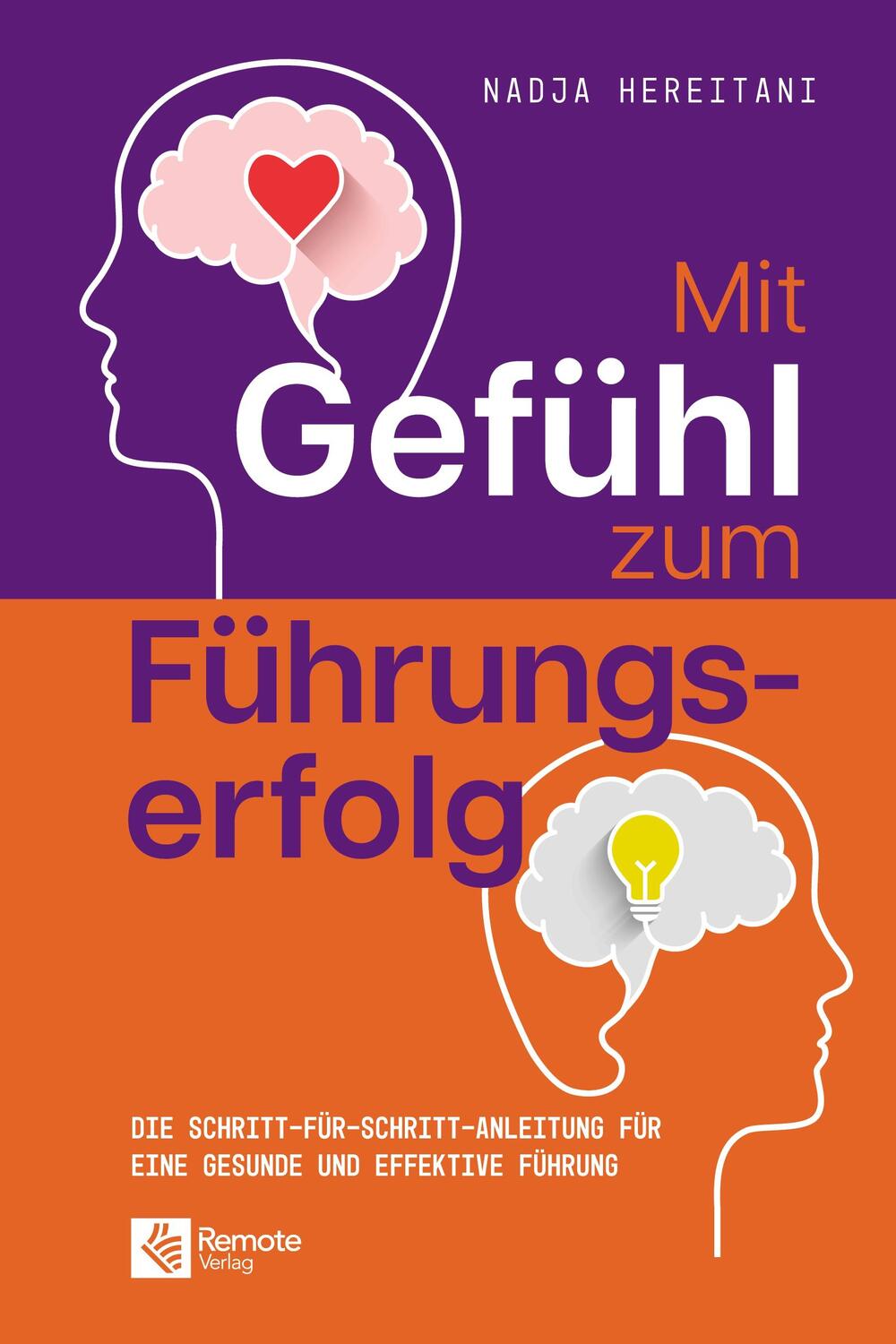 Cover: 9781960004192 | Mit Gefühl zum Führungserfolg | Nadja Hereitani | Taschenbuch | 366 S.