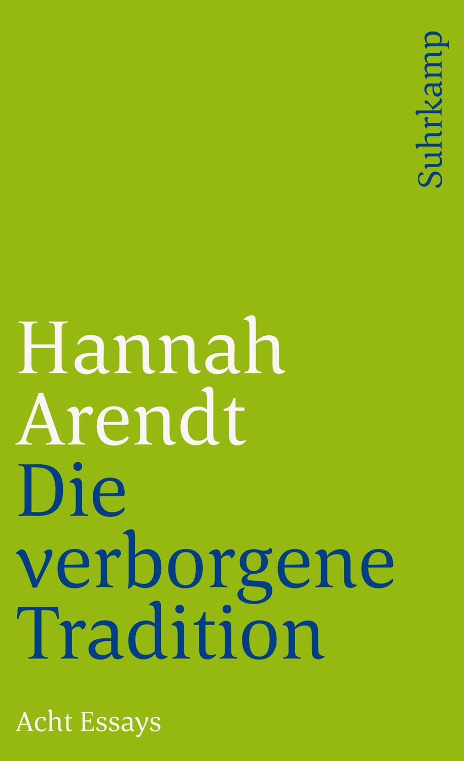 Cover: 9783518368039 | Die verborgene Tradition | Acht Essays | Hannah Arendt | Taschenbuch