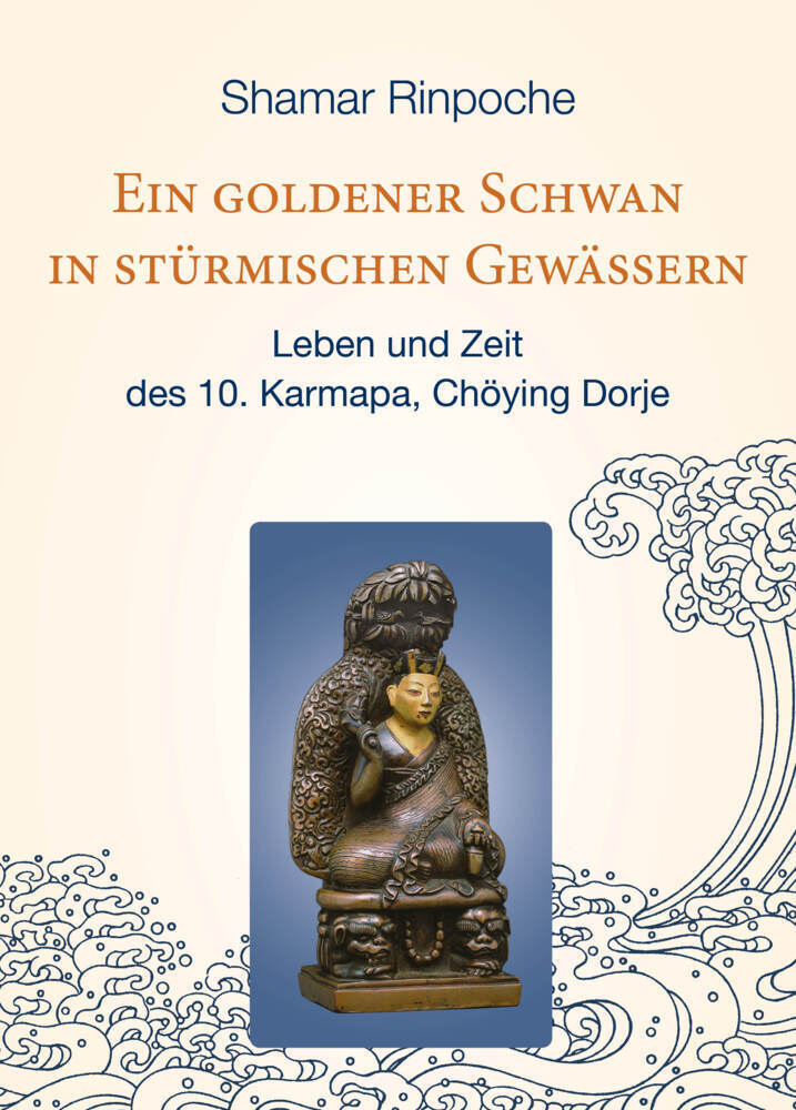 Cover: 9783961990122 | Ein goldener Schwan in stürmischen Gewässern | Kunzig Shamar Rinpoche