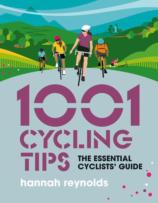 Cover: 9781839811098 | 1001 Cycling Tips | Hannah Reynolds | Taschenbuch | 1001 Tips | 2021