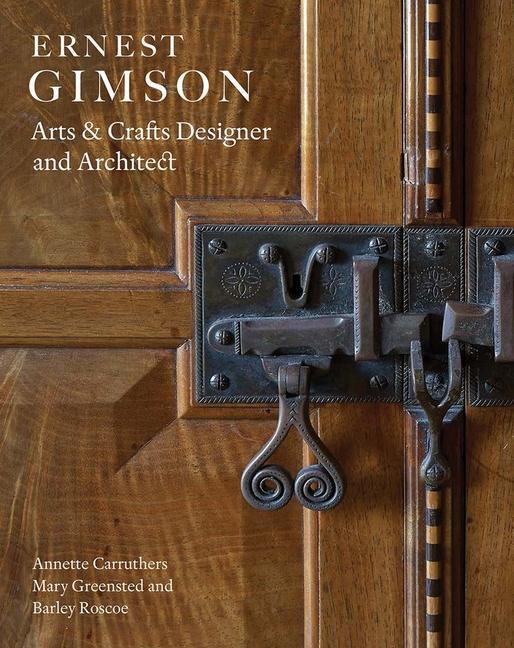 Cover: 9780300246261 | Ernest Gimson | Arts & Crafts Designer and Architect | Buch | Englisch