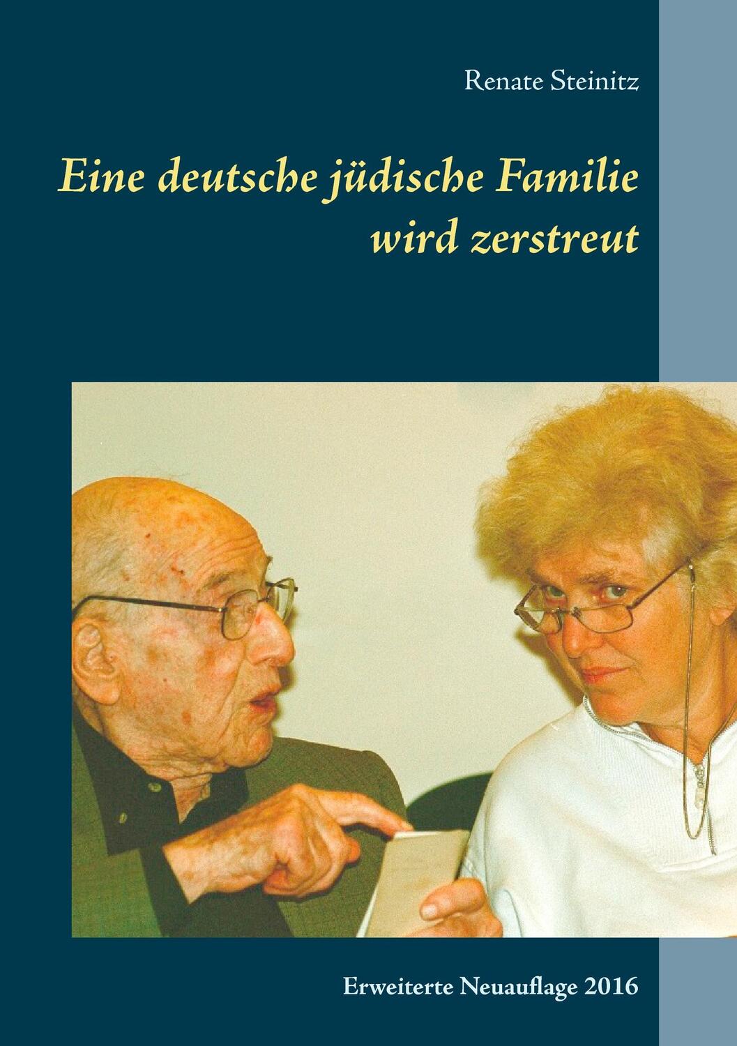 Cover: 9783741227912 | Eine deutsche jüdische Familie wird zerstreut | Renate Steinitz | Buch