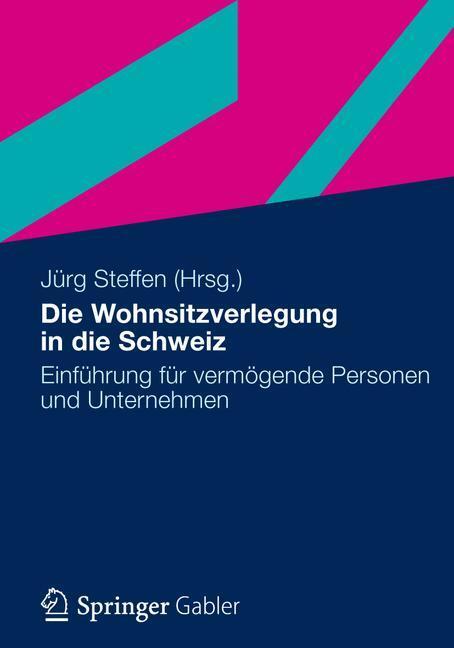 Cover: 9783834942470 | Die Wohnsitzverlegung in die Schweiz | Jürg Steffen | Buch | Deutsch