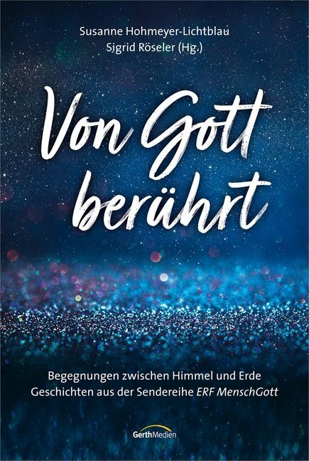 Cover: 9783957346254 | Von Gott berührt | Susanne Hohmeyer-Lichtblau (u. a.) | Buch | 128 S.