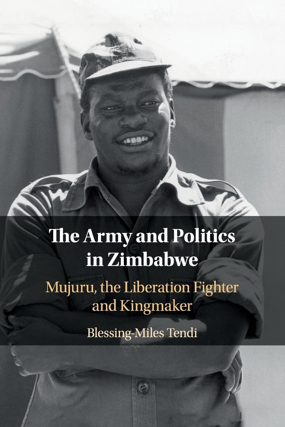 Cover: 9781108460729 | The Army and Politics in Zimbabwe | Blessing-Miles Tendi | Taschenbuch