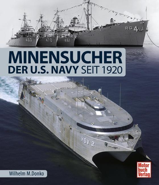 Cover: 9783613043800 | Minensucher der U.S. Navy | seit 1920 | Wilhelm Maximilian Donko