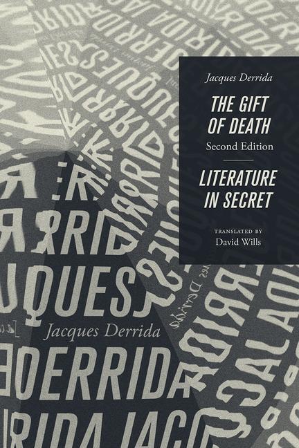 Cover: 9780226502977 | The Gift of Death, Second Edition &amp; Literature in Secret | Derrida