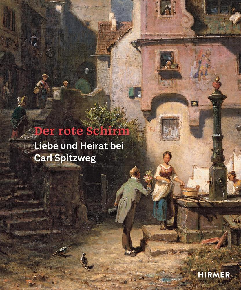 Cover: 9783777443539 | Der rote Schirm | Liebe und Heirat bei Carl Spitzweg | Buch | 176 S.