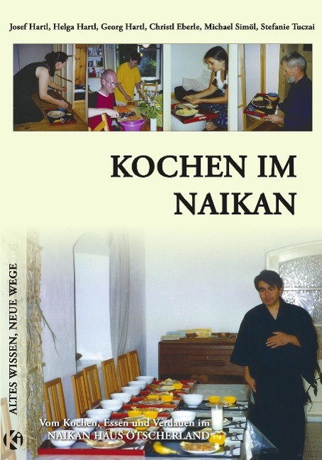 Cover: 9783950088526 | Kochen im Naikan | Josef Hartl (u. a.) | Taschenbuch | Paperback