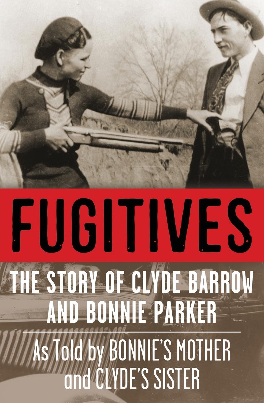 Cover: 9798869149725 | Fugitives | The Story of Clyde Barrow and Bonnie Parker | Fortune