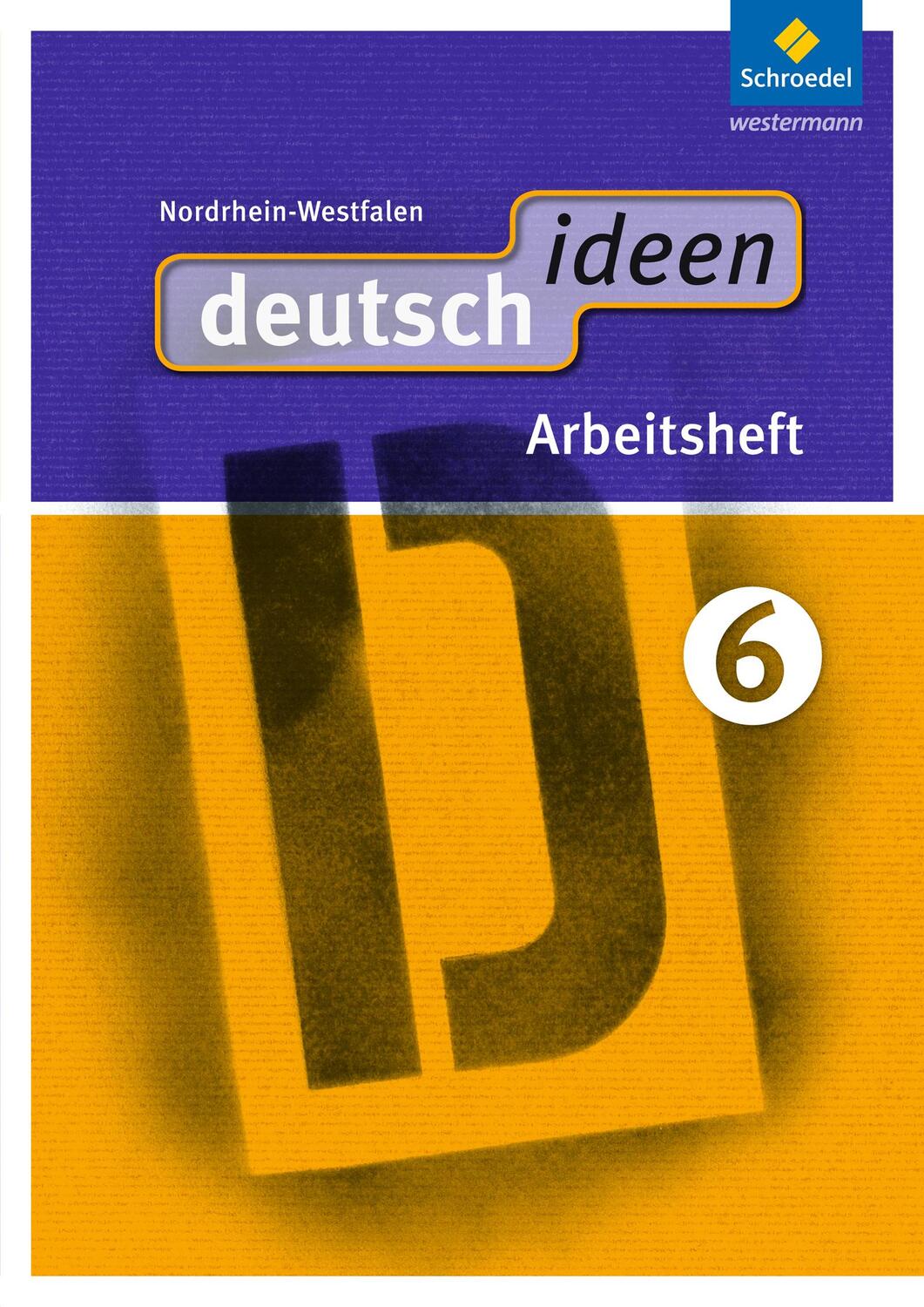 Cover: 9783507421363 | deutsch ideen 6. Arbeitsheft. Nordrhein-Westfalen | Bundle | Deutsch