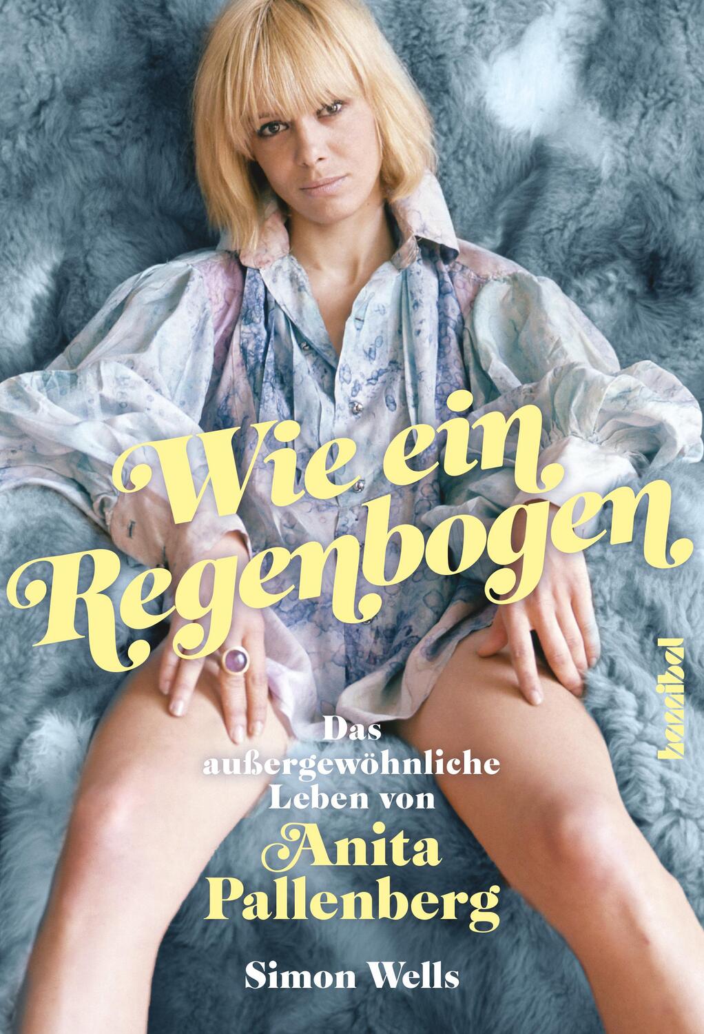 Cover: 9783854456971 | Wie ein Regenbogen | Das außergewöhnliche Leben von Anita Pallenberg