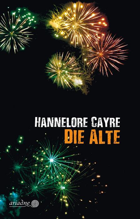 Cover: 9783867542401 | Die Alte | Hannelore Cayre | Buch | Ariadne | Deutsch | 2019