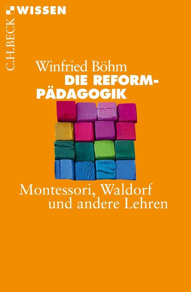 Cover: 9783406640520 | Die Reformpädagogik | Montessori, Waldorf und andere Lehren | Böhm