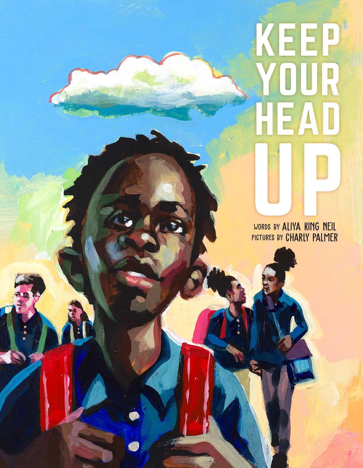 Cover: 9781534480407 | Keep Your Head Up | Aliya King Neil | Buch | Gebunden | Englisch
