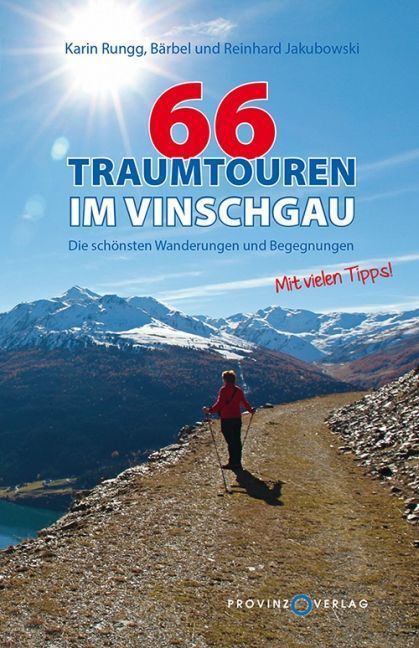 Cover: 9788899444075 | 66 Traumtouren im Vinschgau | Karin Rungg (u. a.) | Taschenbuch | 2016