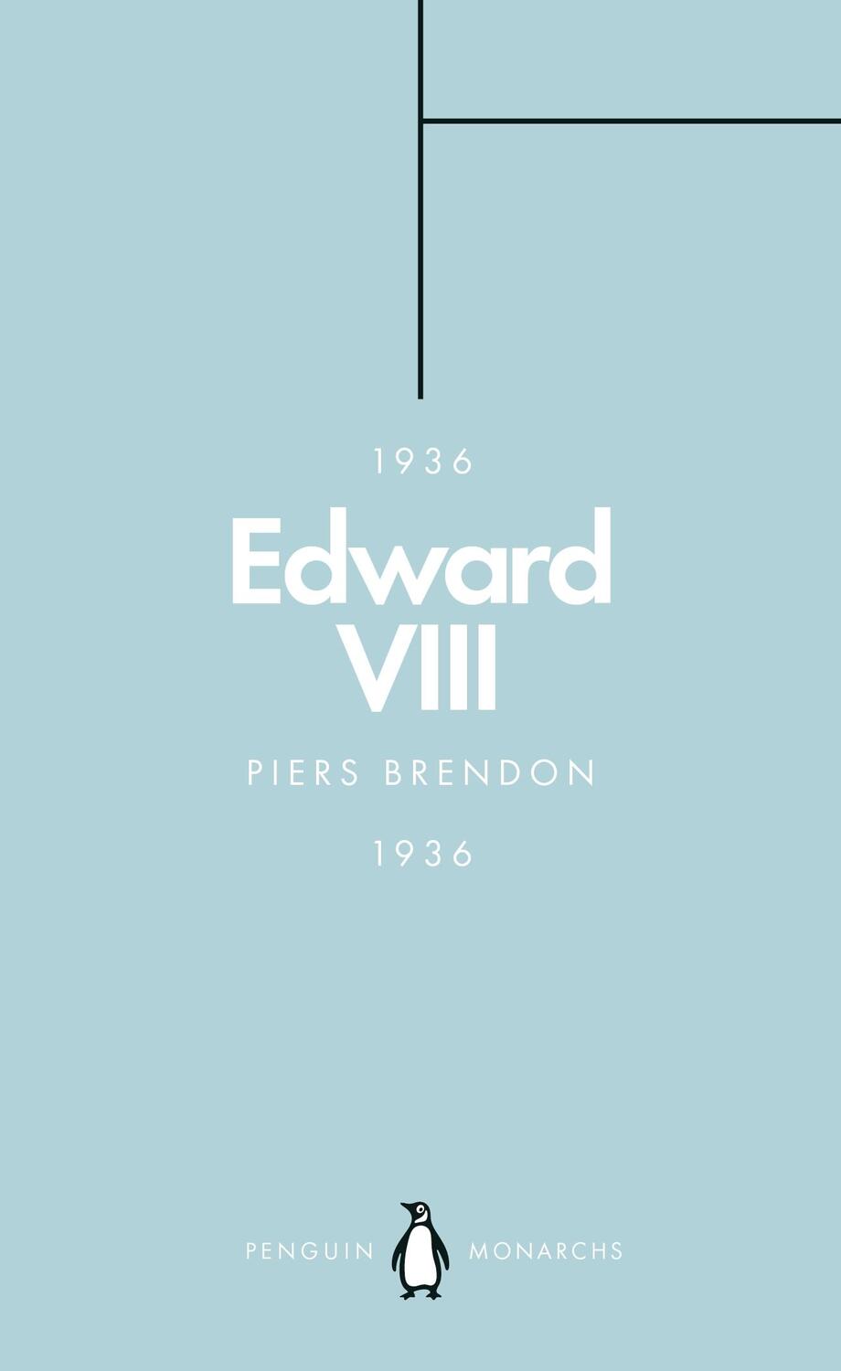 Cover: 9780141987354 | Edward VIII (Penguin Monarchs) | The Uncrowned King | Piers Brendon
