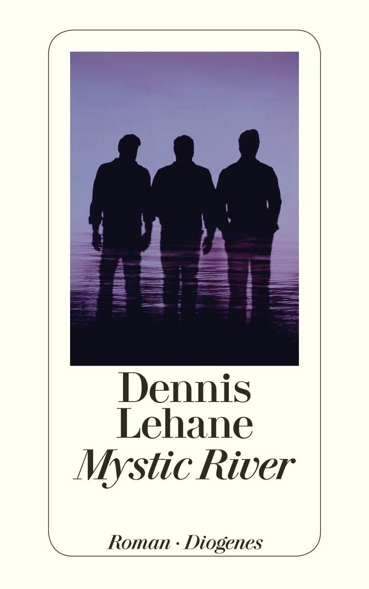 Cover: 9783257243000 | Mystic River | Dennis Lehane | Taschenbuch | Diogenes Taschenbücher