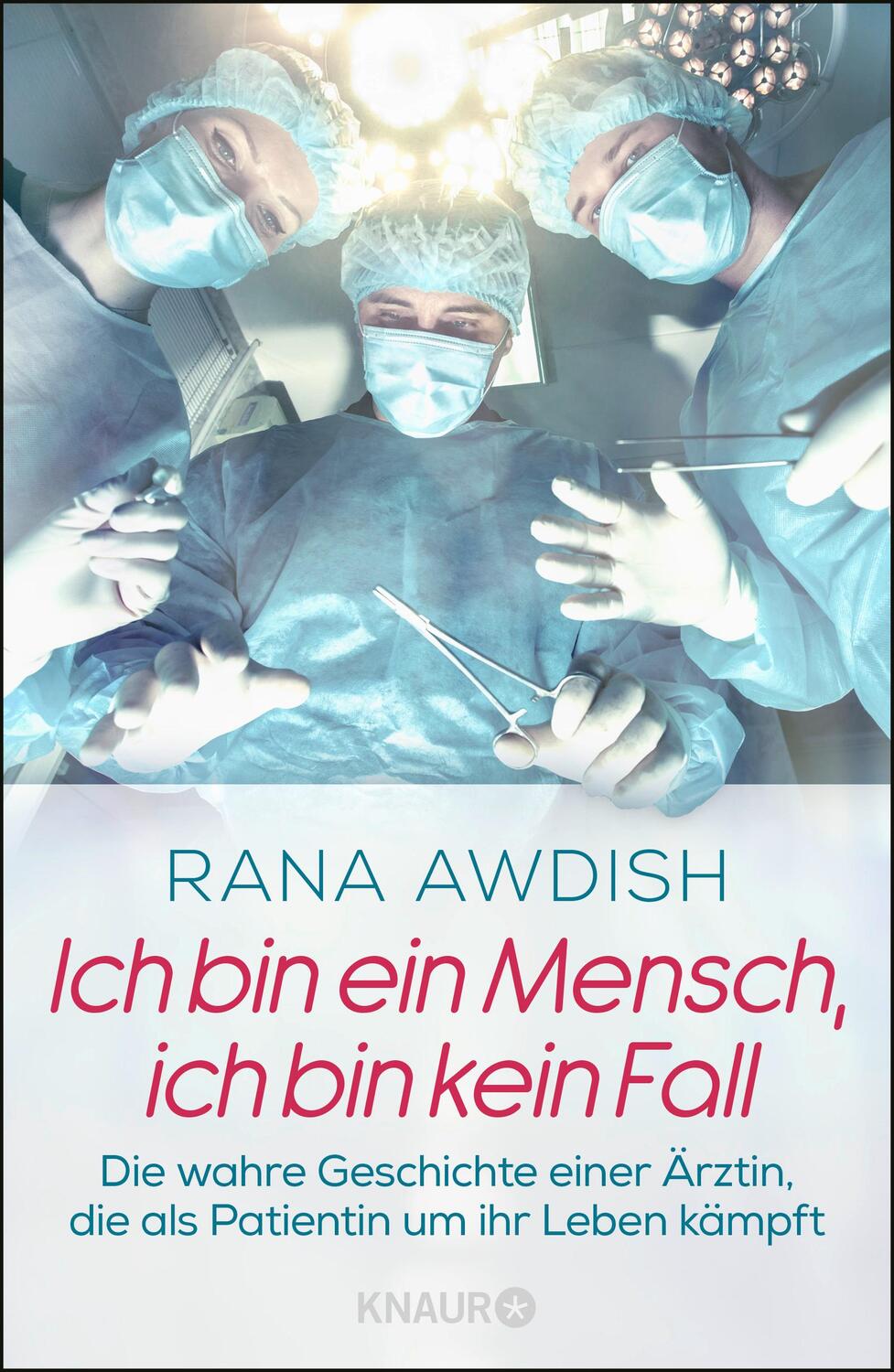 Cover: 9783426214435 | Ich bin ein Mensch, ich bin kein Fall | Rana Awdish | Buch | Deutsch