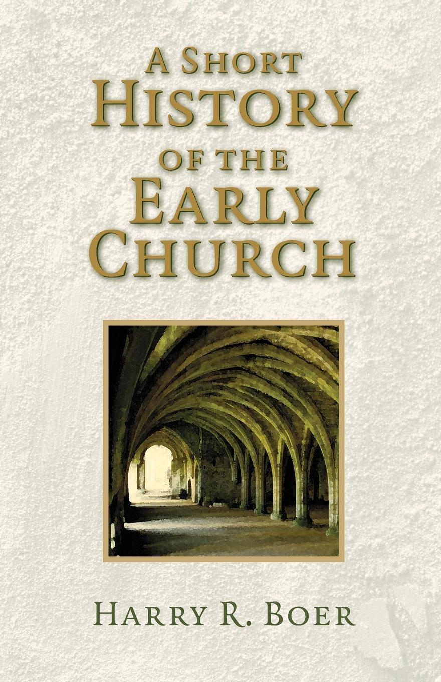 Cover: 9780802813398 | Short History of the Early Church | Harry R Boer | Taschenbuch | 1990
